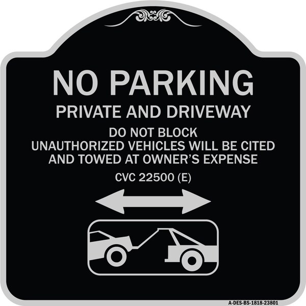 No Parking Private and Active Driveway Do Not Block Unauthorized Vehicles Will Be Cit, BS-1818-23801